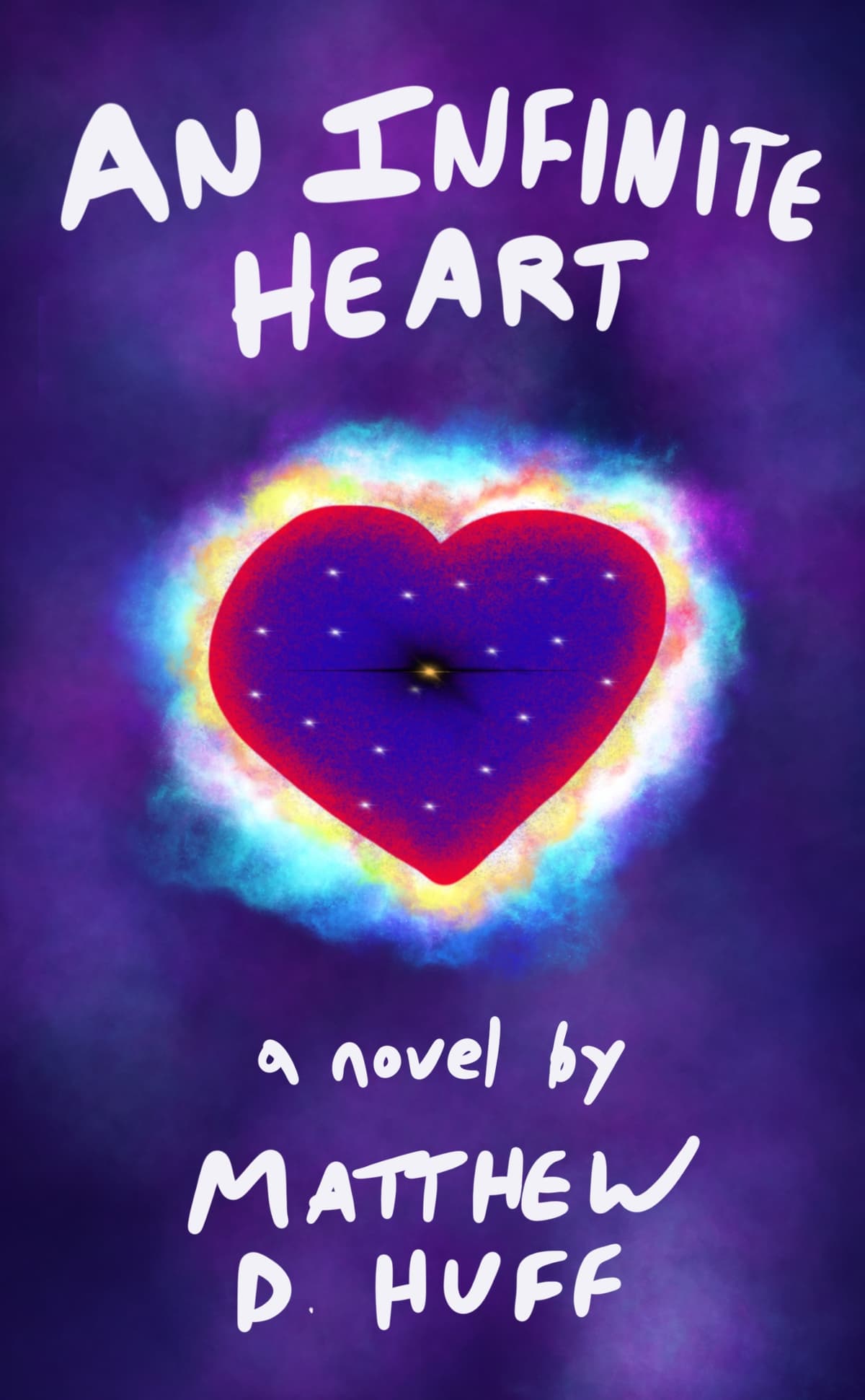 An Infinite Heart by Matthew D. Huff
